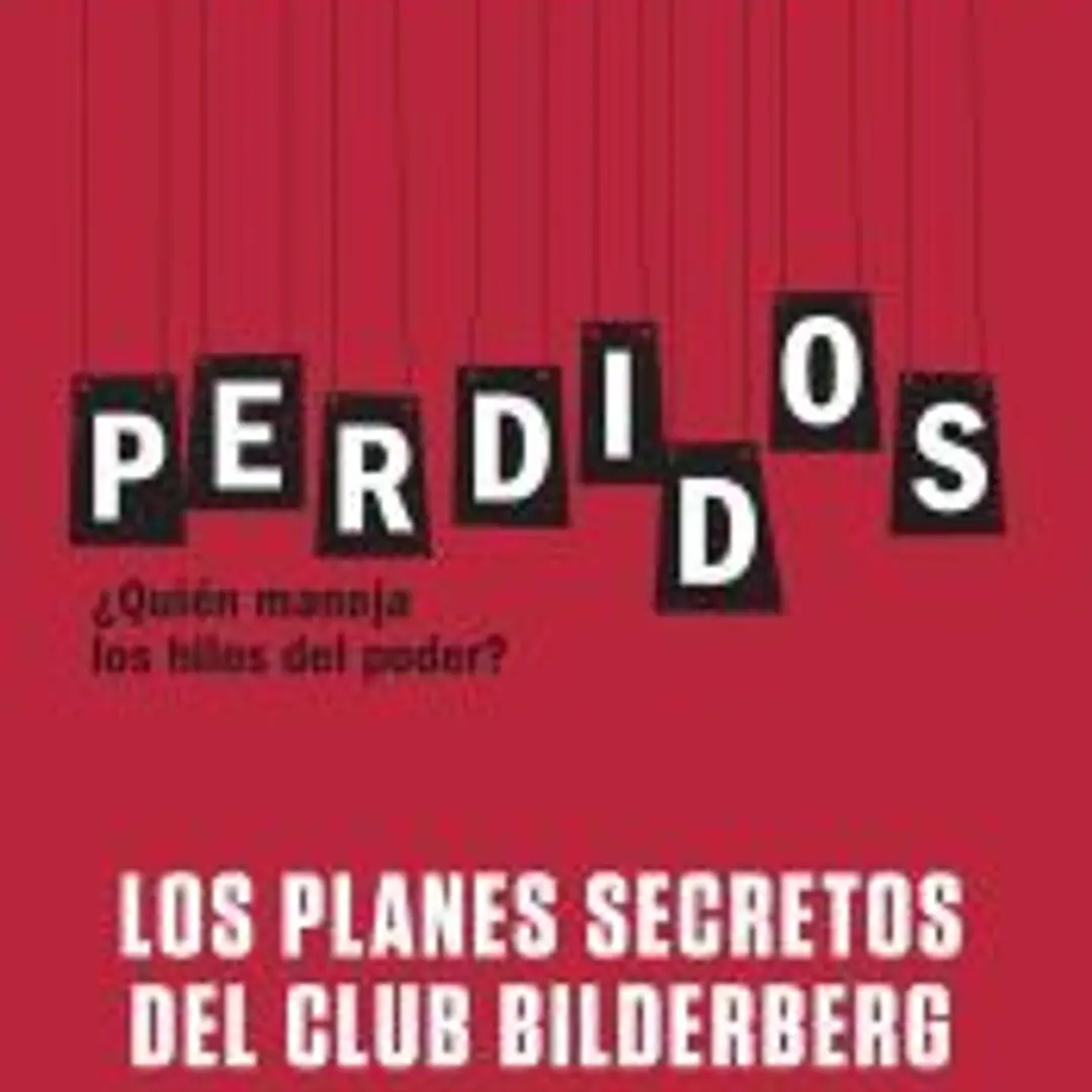 Perdidos. Los planes secretos del Club Bilderberg 1