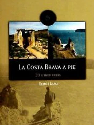 LA COSTA BRAVA A PIE (20 ITINERARIOS)