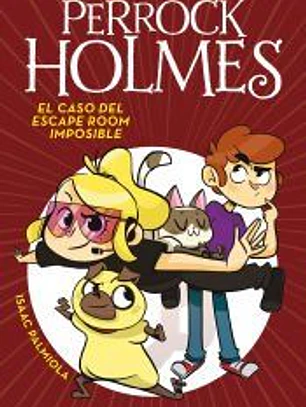 El caso del escape room imposible (Serie Perrock Holmes 9)