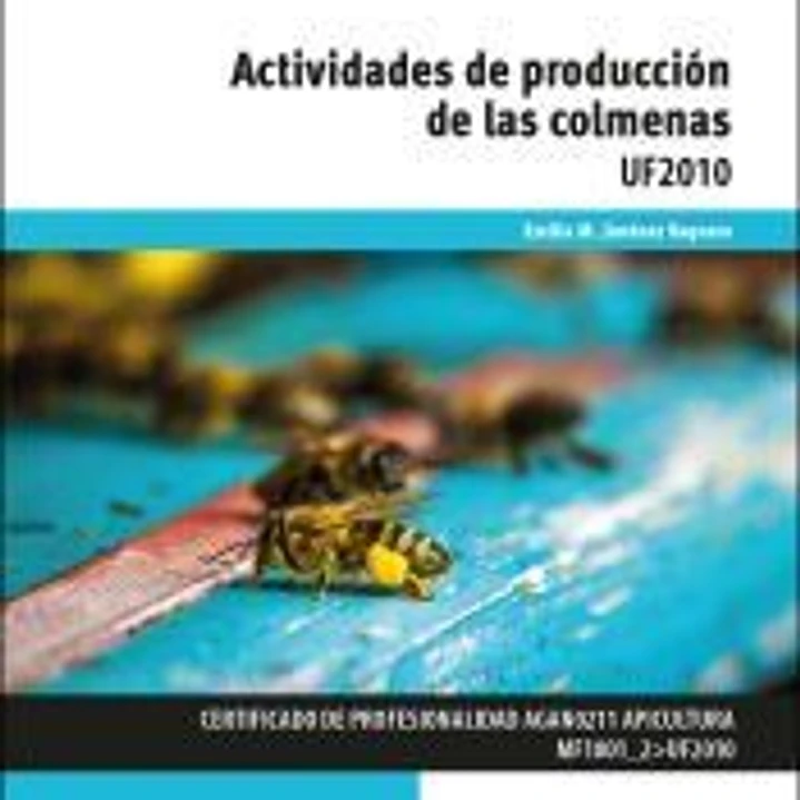 Actividades de producción de las colmenas. Certificados de profesionalidad. Apicultura 1