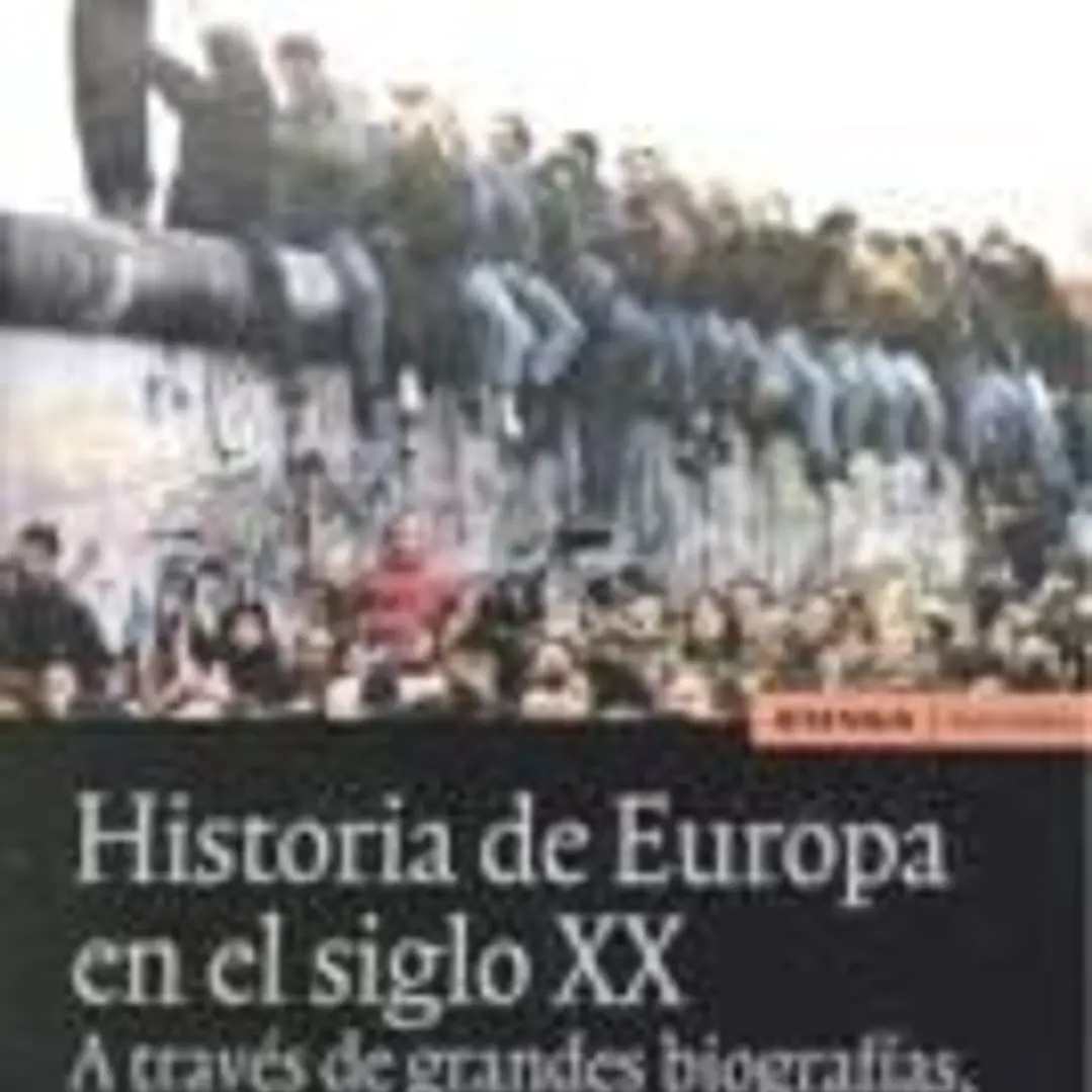 Historia de Europa en el siglo XX : a través de grandes biografías, novelas y películas 1