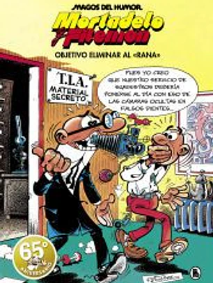 Mortadelo y Filemón. Objetivo eliminar al «Rana» (Magos del Humor 190)