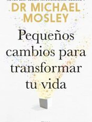 Pequeños cambios para transformar tu vida