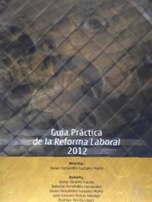 GUÍA PRÁCTICA DE LA REFORMA LABORAL 2012