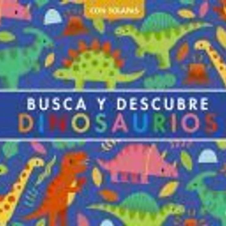Busca y descubre. Dinosaurios 1