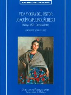 Vida y obra del pintor Joaquín Capulino Jáuregui (Málaga 1879-Granada 1969)