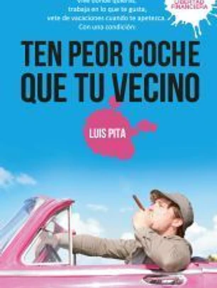 Ten peor coche que tu vecino