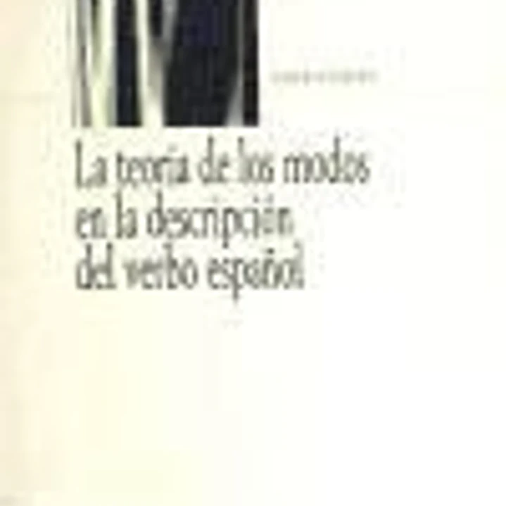 La teoría de los modos en la descripción del verbo español 1