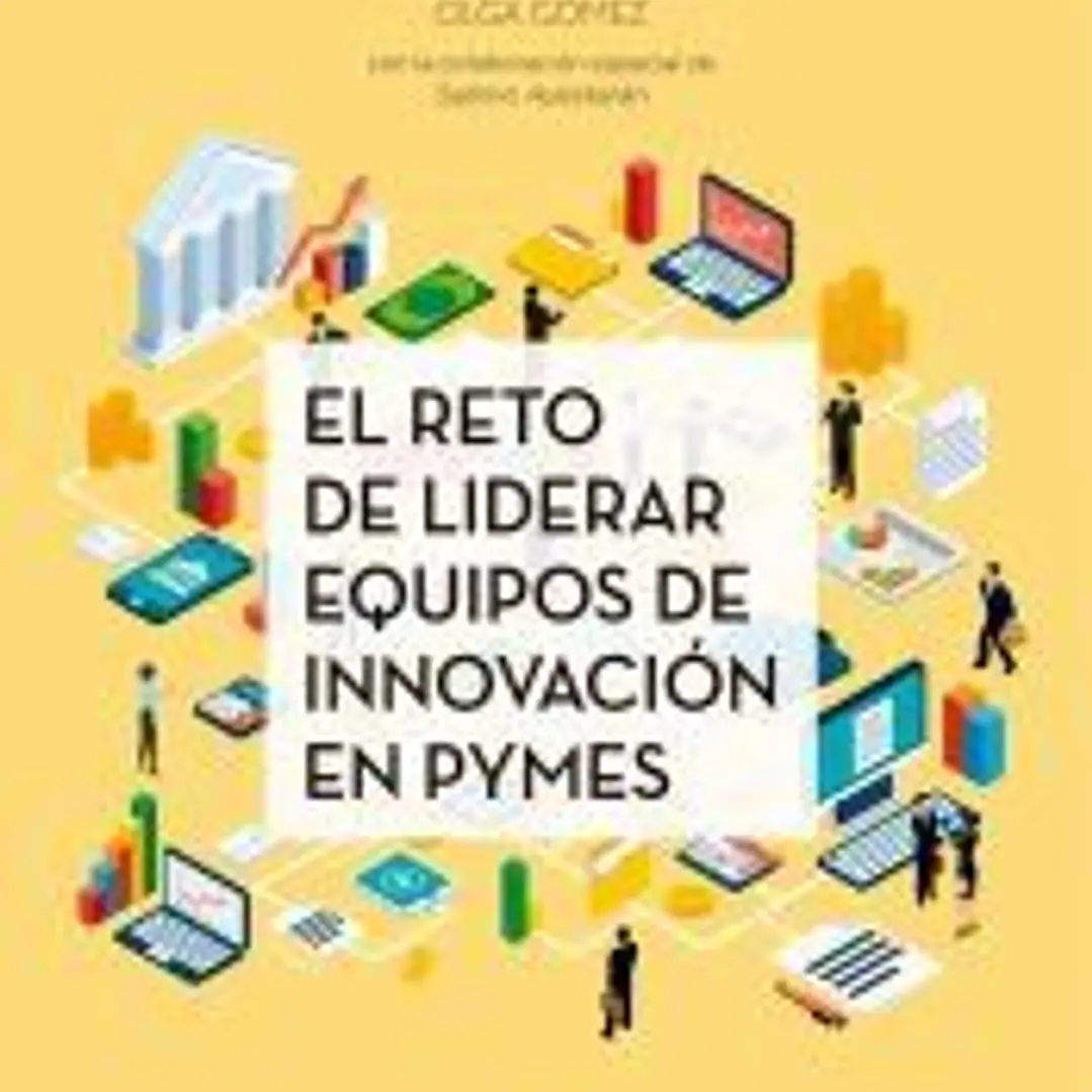 El reto de liderar equipos de innovaci—ón en PYMES 1