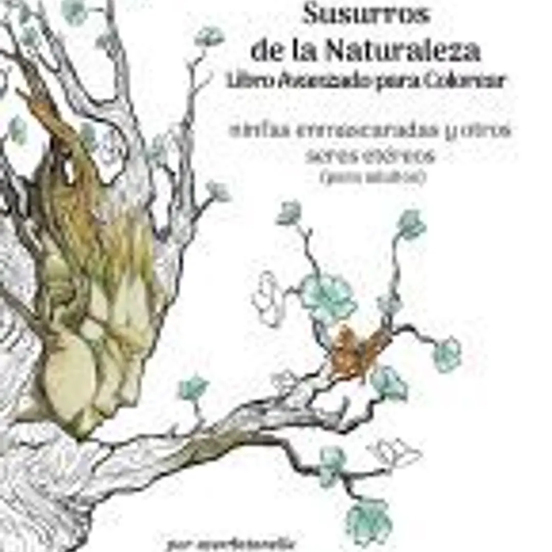 Susurros de la Naturaleza Libro Avanzado Para Colorear: Ninfas Enmascaradas Y Otros Seres Etéreos 1