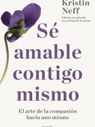 Sé amable contigo mismo