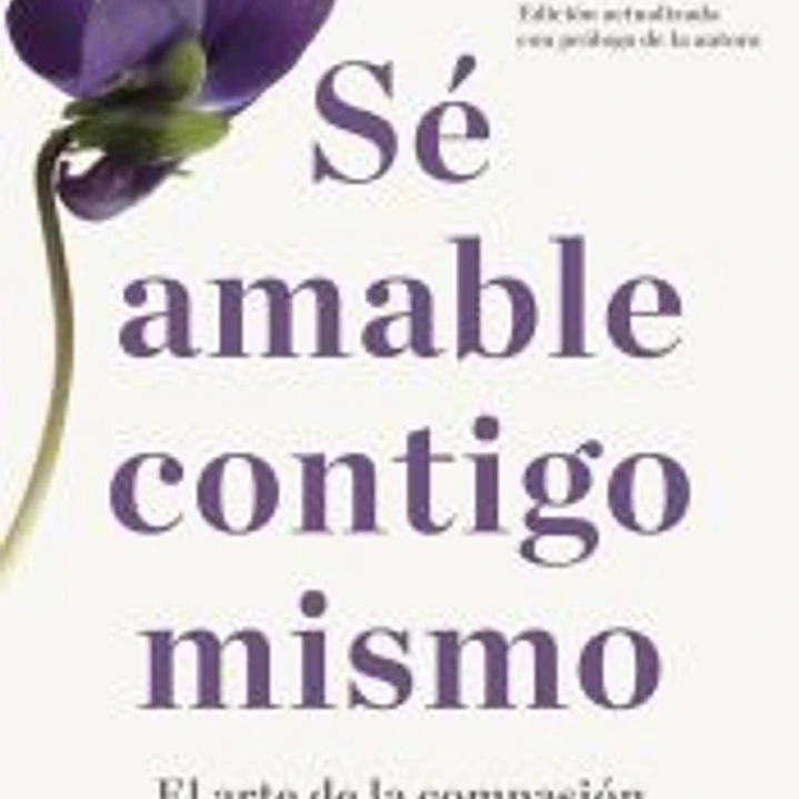 Sé amable contigo mismo 1