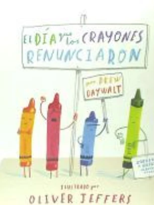 El D-A Que Los Crayones Renunciaron