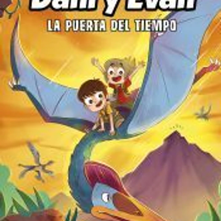 Las aventuras de Dani y Evan 7. La puerta del tiempo 1