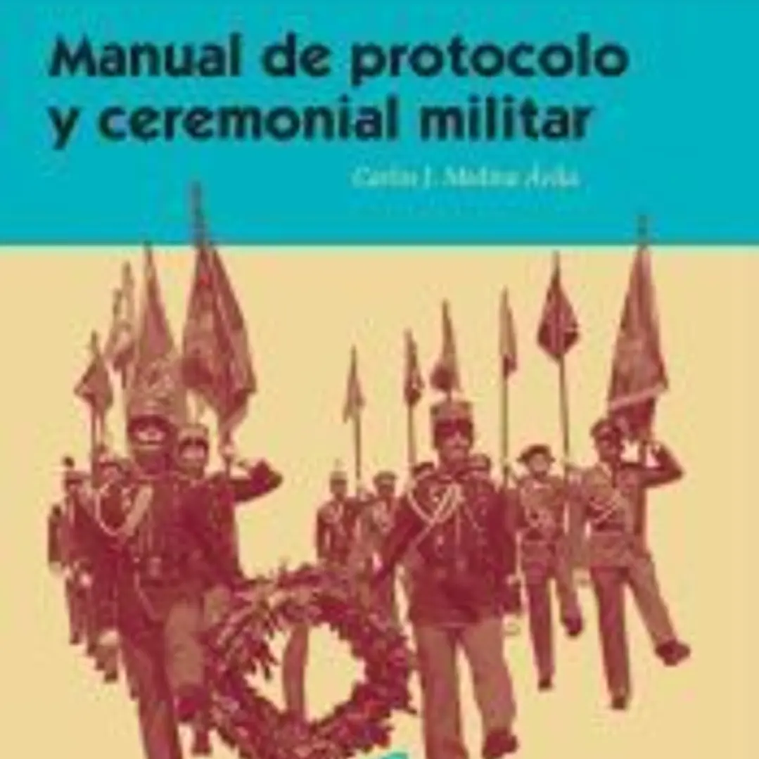 Manual de protocolo y ceremonial militar 1