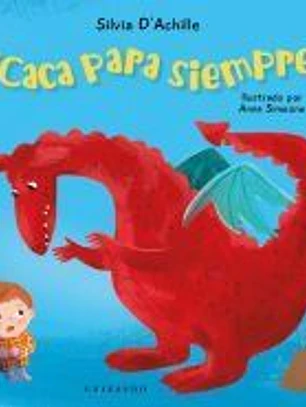 ¡Caca para siempre!