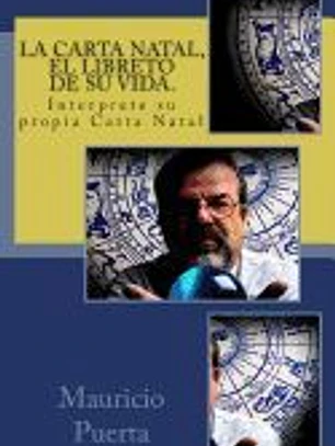 La Carta Natal, El Libreto de Su Vida.