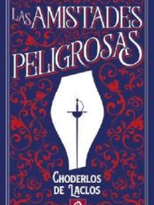 LAS AMISTADES PELIGROSAS