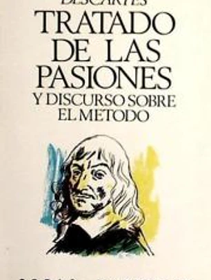 TRATADO DE LAS PASIONES y DISCURSO SOBRE EL MÉTODO