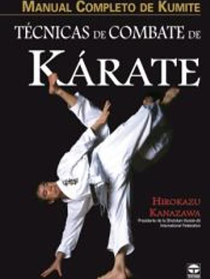 Técnicas de combate de kárate : manual completo de Kuminte