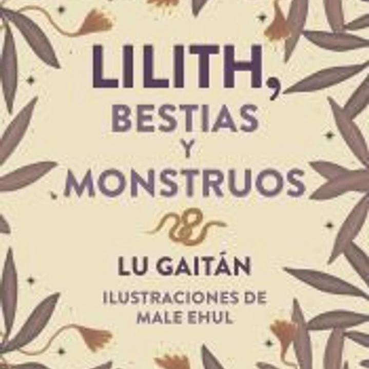 Lilith. Bestias y monstruos 1