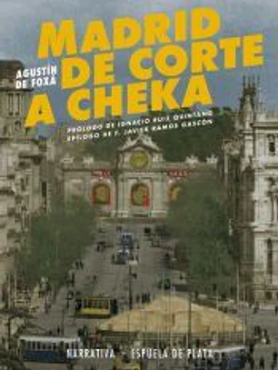 Madrid de Corte a Cheka