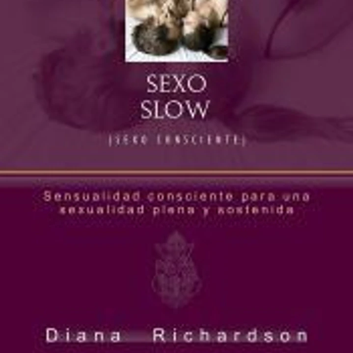 Sexo Slow (Sexo consciente) 1