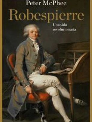 Robespierre: una vida revolucionaria