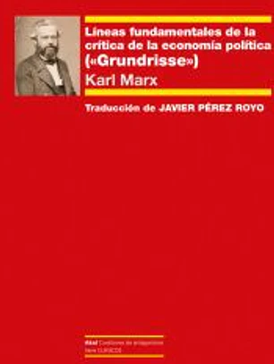 Líneas fundamentales de la crítica de la economía política: («Grundrisse»)
