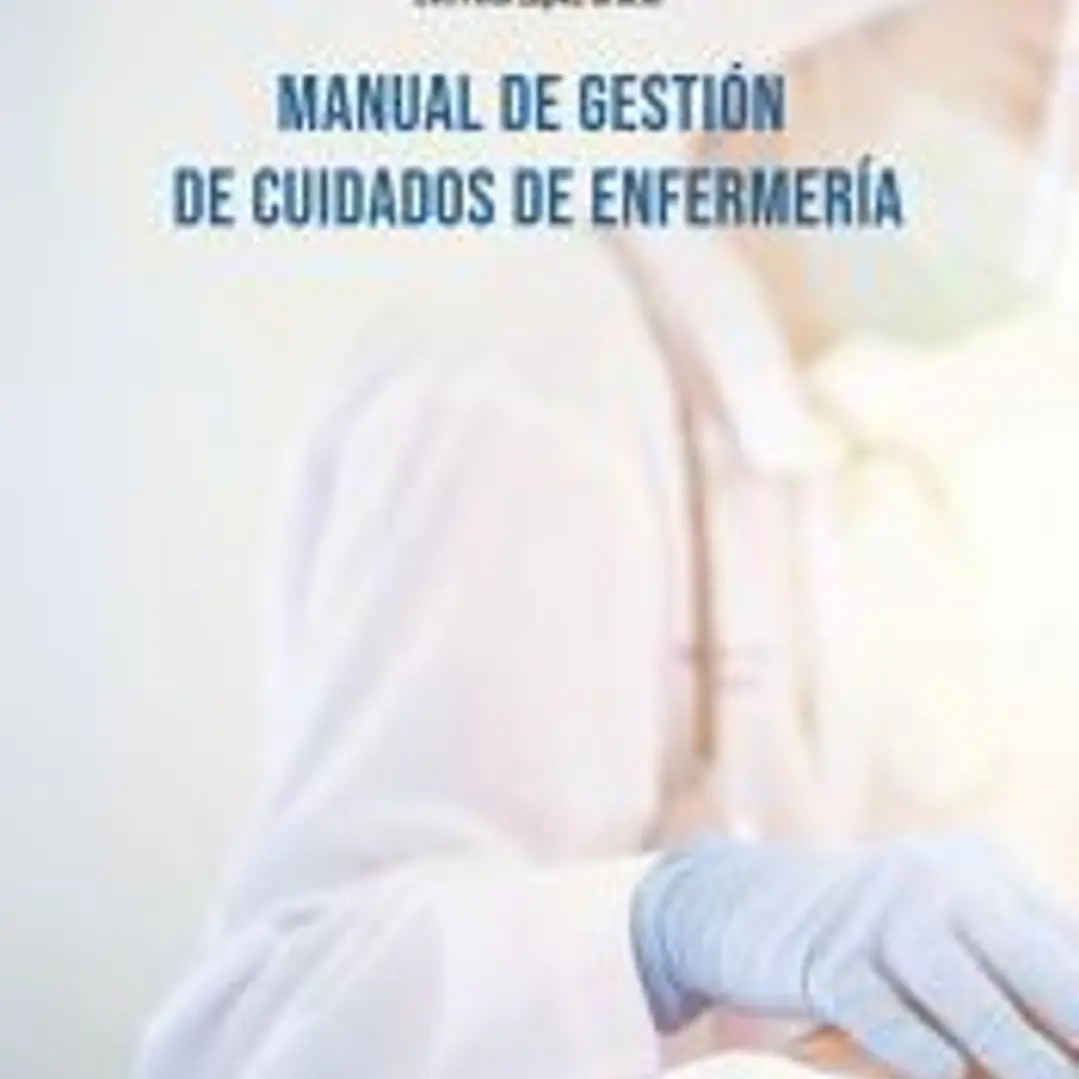 MANUAL DE GESTIÓN DE CUIDADOS DE ENFERMERÍA 1
