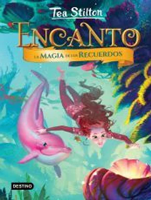 Encanto. La magia de los recuerdos