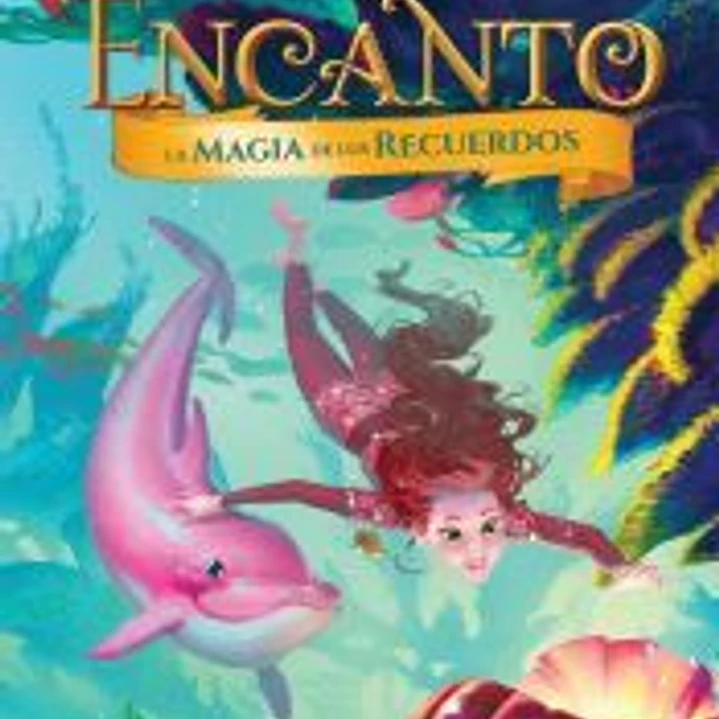 Encanto. La magia de los recuerdos 1