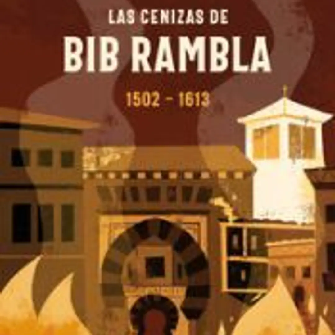 LAS CENIZAS DE BIB RAMBLA 1502-1613 1