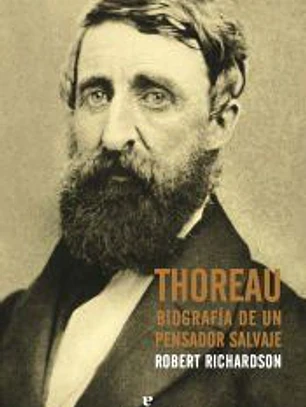 THOREAU: BIOGRAFÍA DE UN PENSADOR SALVAJE