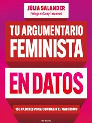Tu argumentario feminista en datos irrebatibles