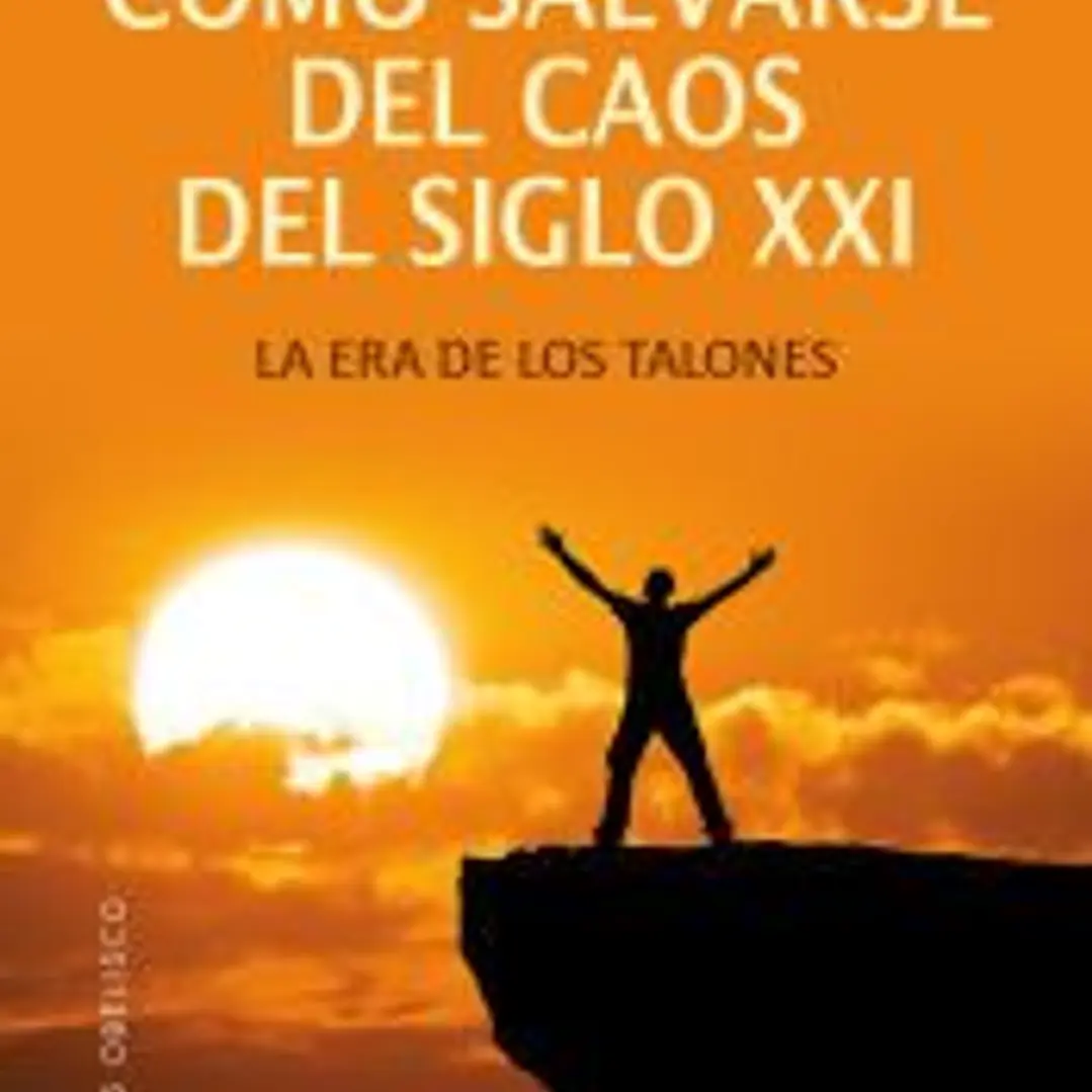 Cómo salvarse del caos del siglo XXI 1