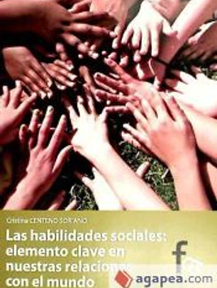 Habilidades sociales : elemento clave en nuestras relaciones con el mundo