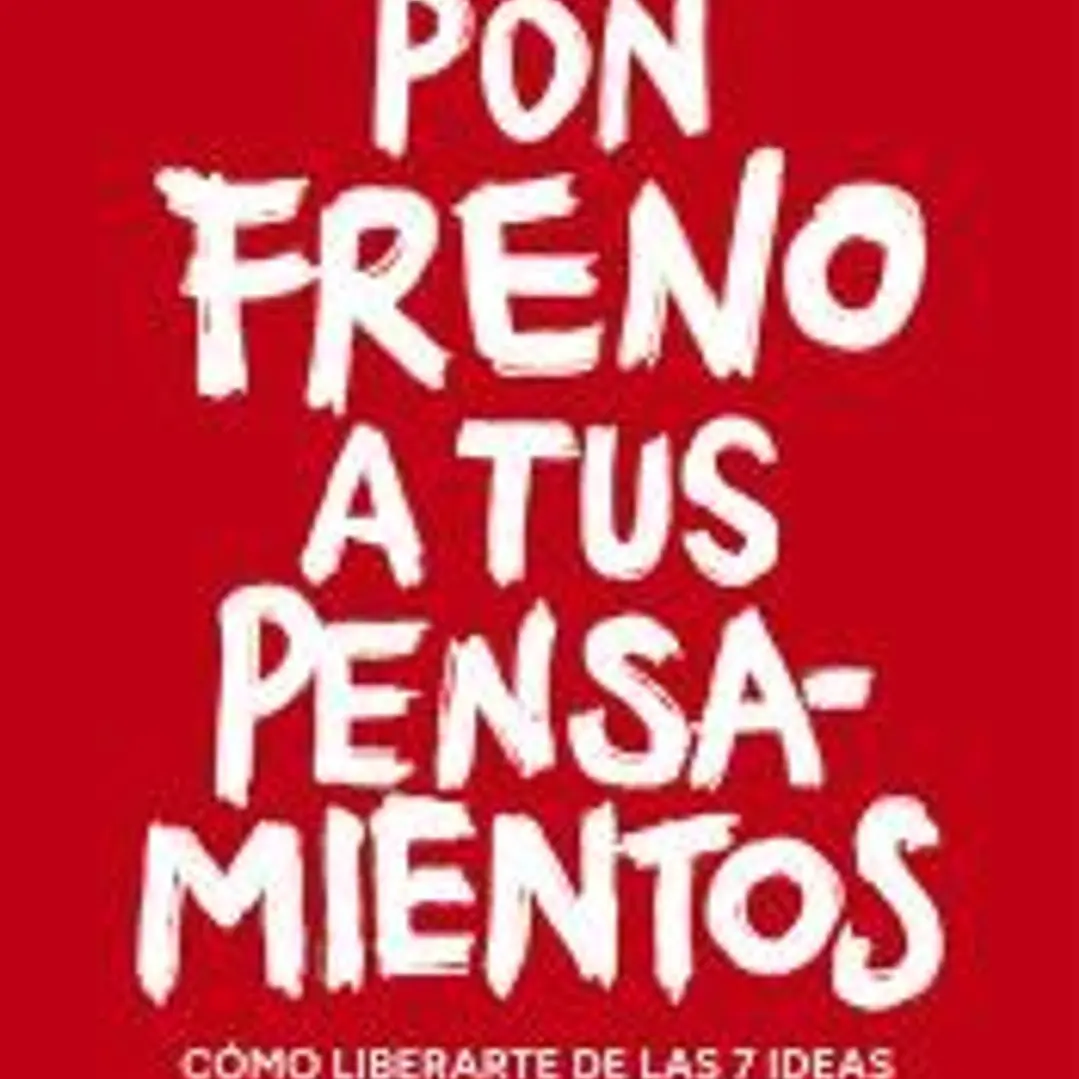 Pon freno a tus pensamientos 1