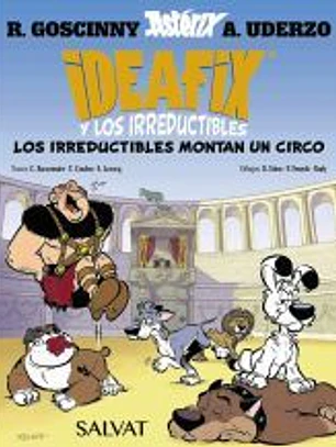 Ideafix y los irreductibles, 4. Los irreductibles montan su circo