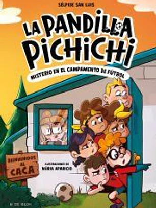 La Pandilla Pichichi 2. Misterio en el campamento de fútbol