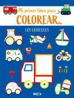 LOS VEHÍCULOS - PRIMER LIBRO COLOREAR