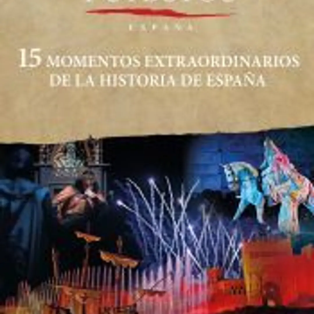 15 momentos extraordinarios de la historia de España 1