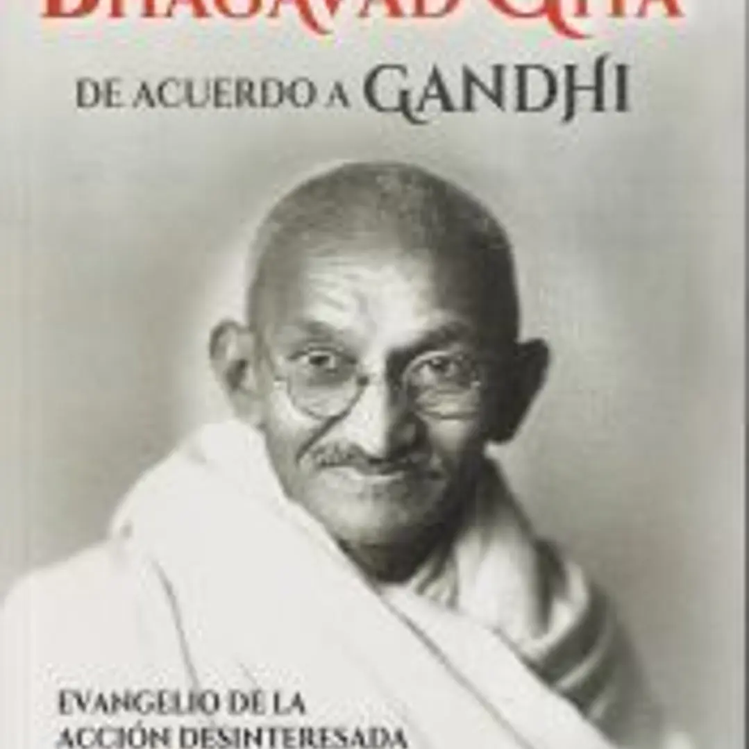 El Bhagavad Guita de acuerdo a Gandhi 1