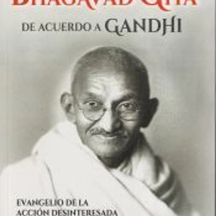 El Bhagavad Guita de acuerdo a Gandhi 1