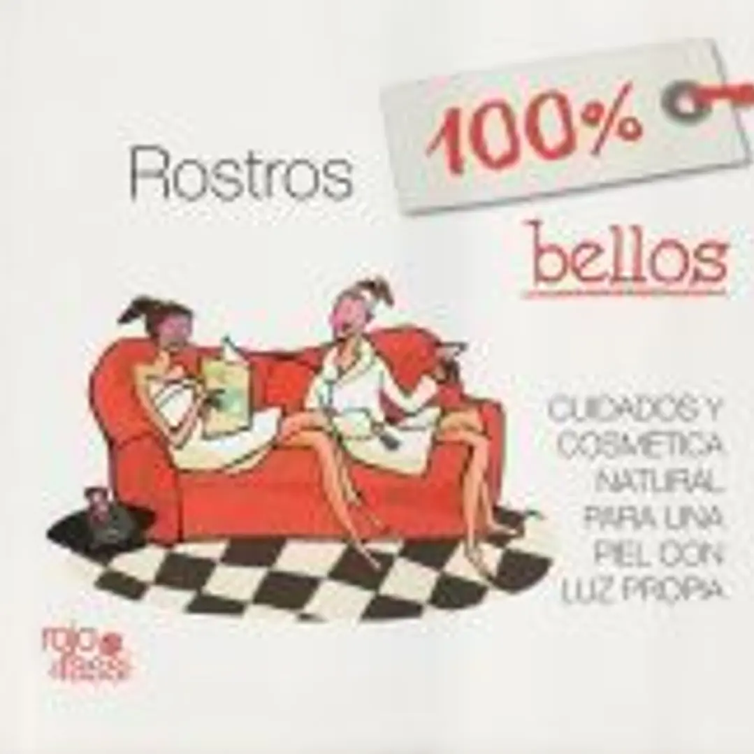 Rostros 100% bellos : cuidados faciales y cosmética natural para una piel con luz propia 1