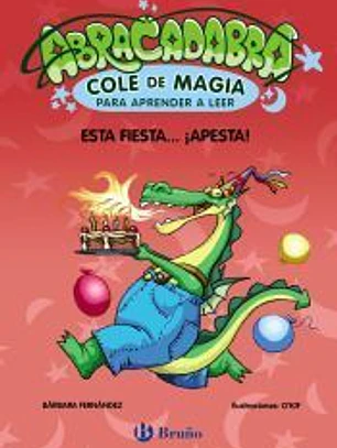 Abracadabra, Cole de Magia para aprender a leer, 1. Esta fiesta... ¡apesta!
