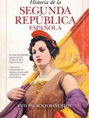HISTORIA DE LA SEGUNDA REPUBLICA ESPAÑOLA