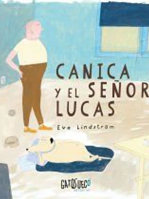 Canica y el señor Lucas Lindström