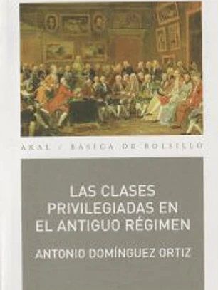 Las clases privilegiadas en el Antiguo Régimen