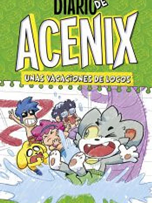 Diario de Acenix. Unas vacaciones de locos (Diario de Acenix 2)